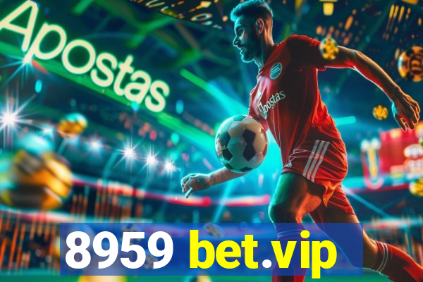 8959 bet.vip